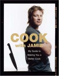 COOK WITH JAMIE: MY GUIDE TO MAKING YOU A BETTER COOK — Jamie Oliver